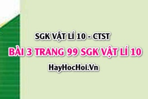 Giải bài 3 trang 99 SGK Vật lí 10 Chân trời sáng tạo